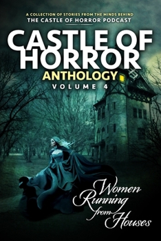 Paperback Castle of Horror Anthology Volume 4: Women Running from Houses Book