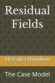 Residual Field: The Case Model