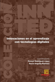 Innovaciones en el aprendizaje con tecnologías digitales (INNTED)