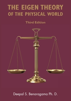 Paperback The Eigen Theory of the Physical World (Third Edition) Book