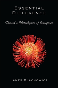 Paperback Essential Difference: Toward a Metaphysics of Emergence Book
