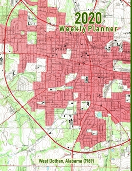 2020 Weekly Planner: West Dothan, Alabama (1969): Vintage Topo Map Cover