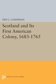 Hardcover Scotland and Its First American Colony, 1683-1765 Book