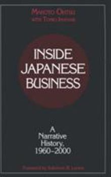 Hardcover Inside Japanese Business: A Narrative History 1960-2000: A Narrative History 1960-2000 Book