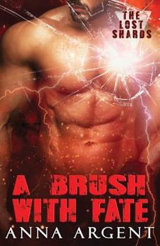 A Brush with Fate - Book #2 of the Lost Shards