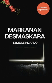 Paperback Markanan Desmaskara [Papiamento] Book