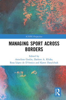 Paperback Managing Sport Across Borders Book