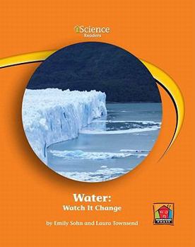 Library Binding Water: Watch It Change Book