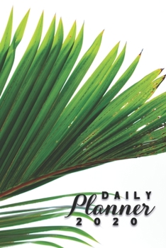 Paperback Daily Planner 2020: Green Nature 52 Weeks 365 Day Daily Planner for Year 2020 6x9 Everyday Organizer Monday to Sunday Life Plan Academic S Book