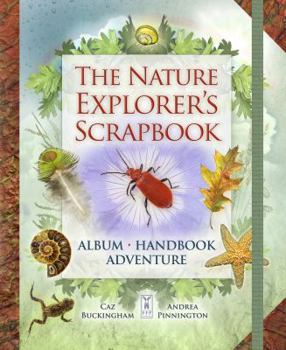 Hardcover The Nature Explorer's Scrapbook Book
