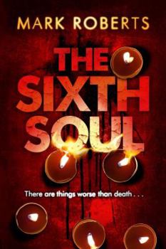 The Sixth Soul - Book #1 of the DCI Rosen