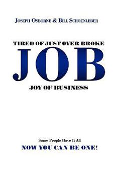 Paperback Tired of Just Over Broke - Job - Joy of Business Book