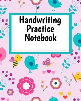 Paperback Handwriting Practice Notebook: Cute Floral, Bird, and Butterfly Theme Composition-Style Book for Printing and Writing Practice - Grade Pre-K - 2 Prim Book