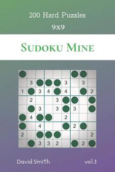 Paperback Sudoku Mine - 200 Hard Puzzles 9x9 vol.3 Book