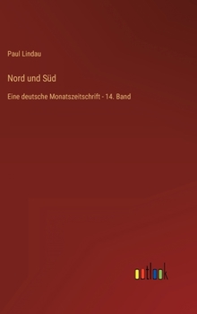 Hardcover Nord und Süd: Eine deutsche Monatszeitschrift - 14. Band [German] Book