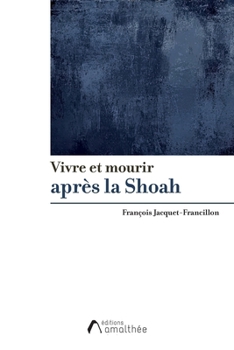 Paperback Vivre et mourir après la Shoah [French] Book