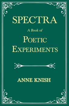 Paperback Spectra - A Book of Poetic Experiments: With the Essay 'Metrical Regularity' by H. P. Lovecraft Book