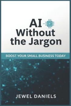 Paperback AI Without the Jargon: Boost Your Small Business Today Book