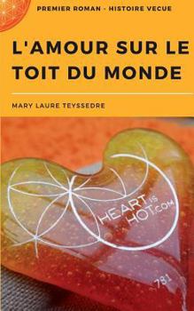 Paperback L'Amour Sur Le Toit Du Monde [French] Book