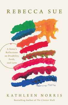 Hardcover Rebecca Sue: A Sister's Reflections on Disability, Faith, and Love Book