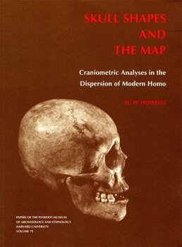 Paperback Skull Shapes and the Map: Craniometric Analyses in the Dispersion of Modern Homo Book