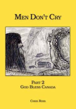 Paperback Men Don't Cry: Part 2 - God Bless Canada Book