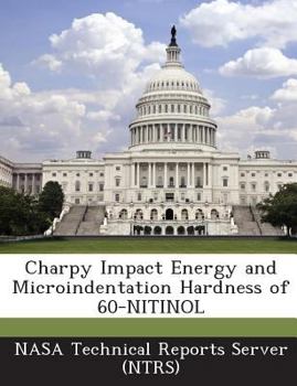 Charpy Impact Energy and Microindentation Hardness of 60-Nitinol