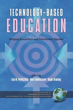 Paperback Technology-Based Education: Bringing Researchers and Practitioners Together (PB) Book