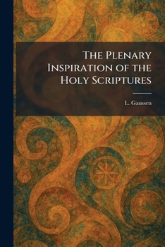 The Plenary Inspiration of the Holy Scriptures