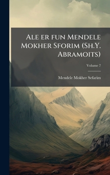 Hardcover Ale er fun Mendele Mokher Sforim (Sh.Y. Abramoits) [Yiddish] Book