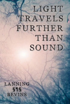 Paperback Light Travels Further than Sound Book