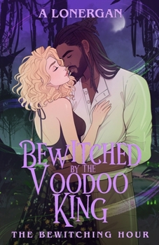 Bewitched by the Voodoo King - Book  of the Bewitching Hour