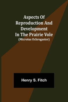 Paperback Aspects of Reproduction and Development in the Prairie Vole (Microtus ochrogaster) Book