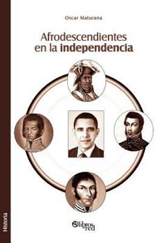 Paperback Afrodescendientes en la independencia [Spanish] Book