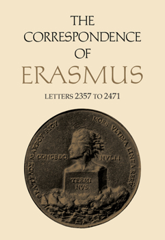 The Correspondence of Erasmus: Letters 2357 to 2471 - Book #17 of the Collected Work of Erasmus