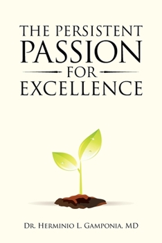 Paperback The Persistent Passion for Excellence Book