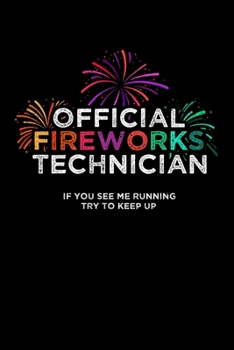 Paperback Official Fireworks Technician: College Ruled Lined Writing Notebook Journal, 6x9, 120 Pages Book