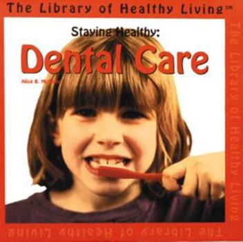 Hardcover Staying Healthy: Dental Care Book