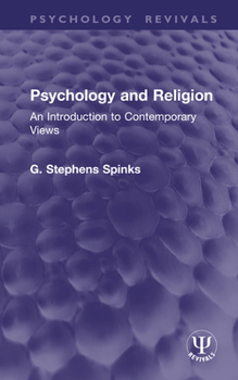 Psychology and Religion: An Introduction to Contemporary Views (Psychology Revivals)