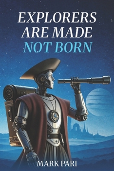 Paperback Explorers Are Made Not Born Book