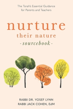 Paperback Nurture Their Nature Sourcebook: The Torah's Essential Guidance for Parents and Teachers Book