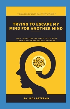 Paperback Trying To Escape My Mind For Another Mind Book