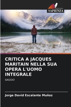 Paperback Critica a Jacques Maritain Nella Sua Opera l'Uomo Integrale [Italian] Book