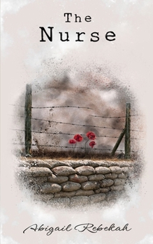 Paperback The Nurse: A gripping story of enduring love across war-ravaged Europe. Book