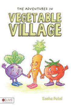 Paperback The Adventures in Vegetable Village Book