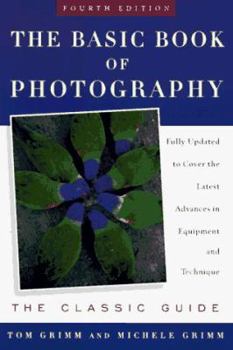 Paperback The Basic Book of Photography: The Classic Guide Book