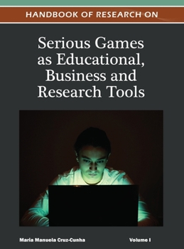 Hardcover Handbook of Research on Serious Games as Educational, Business and Research Tools ( Volume 1 ) Book