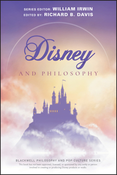 Paperback Disney and Philosophy: Truth, Trust, and a Little Bit of Pixie Dust Book