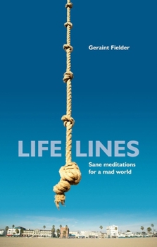 Paperback Life Lines: Sane Meditations for a Mad World Book
