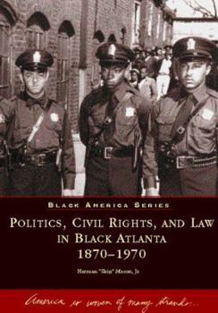 Paperback Politics, Civil Rights, and Law in Black Atlanta Book